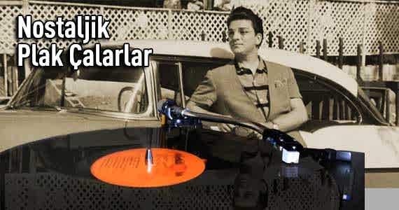 Nostaljik Plak Çalarlar