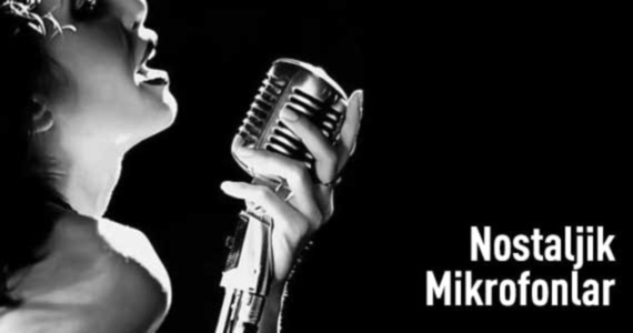 Nostaljik Mikrofonlar